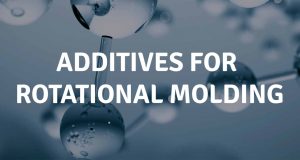 ADDITIVES FOR ROTATIONAL MOLDING
