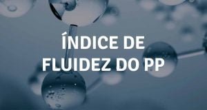 ÍNDICE DE FLUIDEZ DO PP POLIPROPILENO